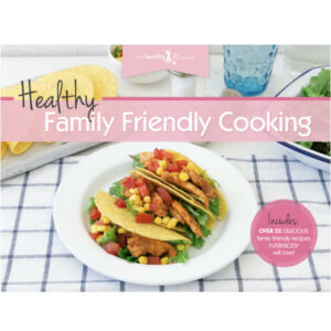 Healthy Family Friendly Cooking